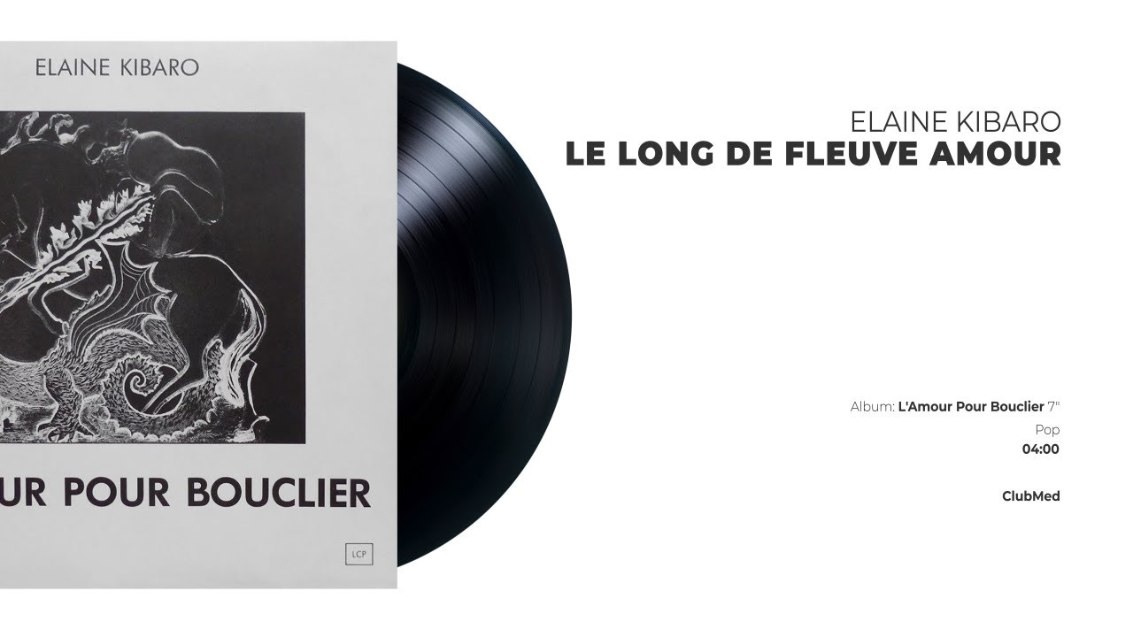 Elaine Kibaro - Le Long De Fleuve Amour | FRENCH POP