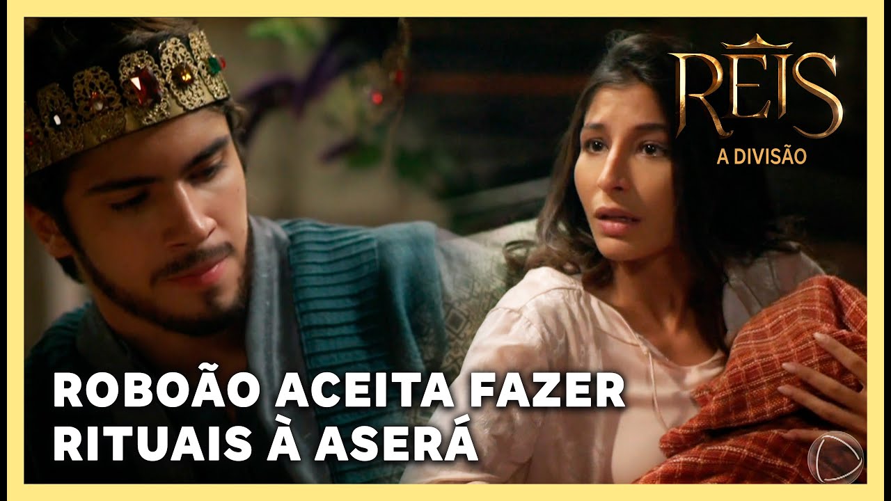 NOVELA REIS: Roboão aceita fazer rituais à Aserá a pedido de Maaca
