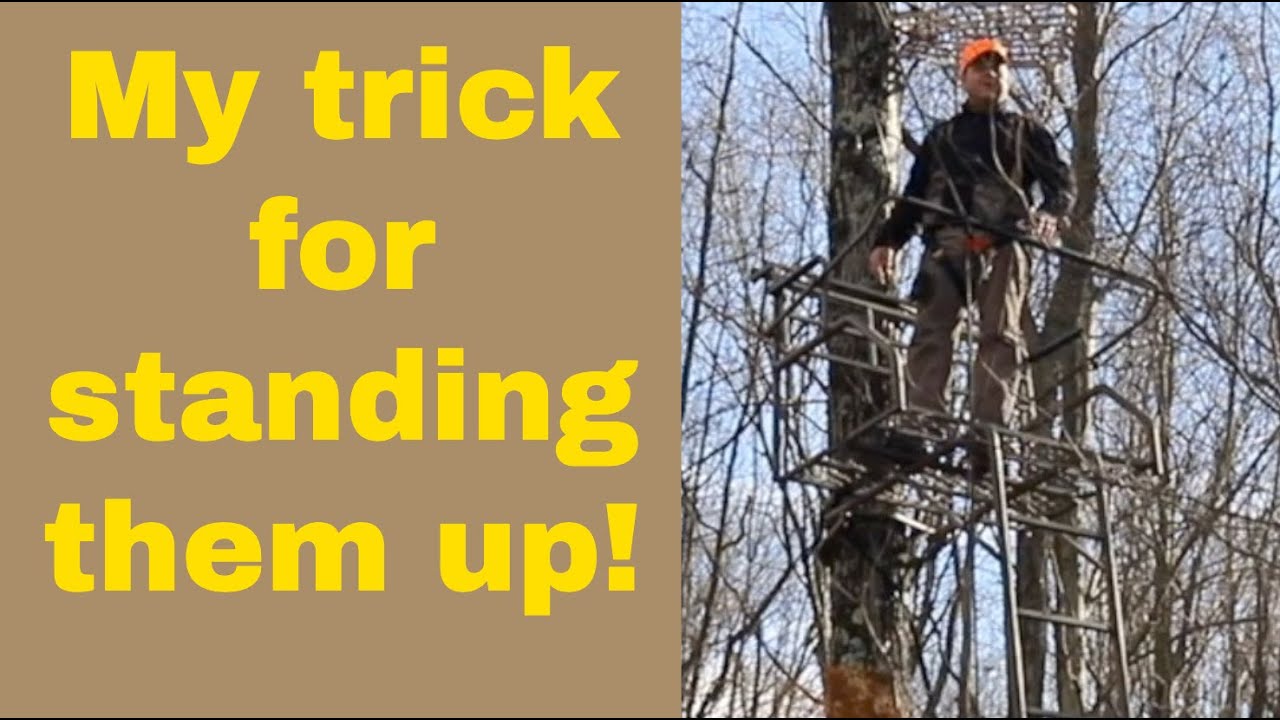 Tips for standing up a 2 man ladder stand, safe and easy!