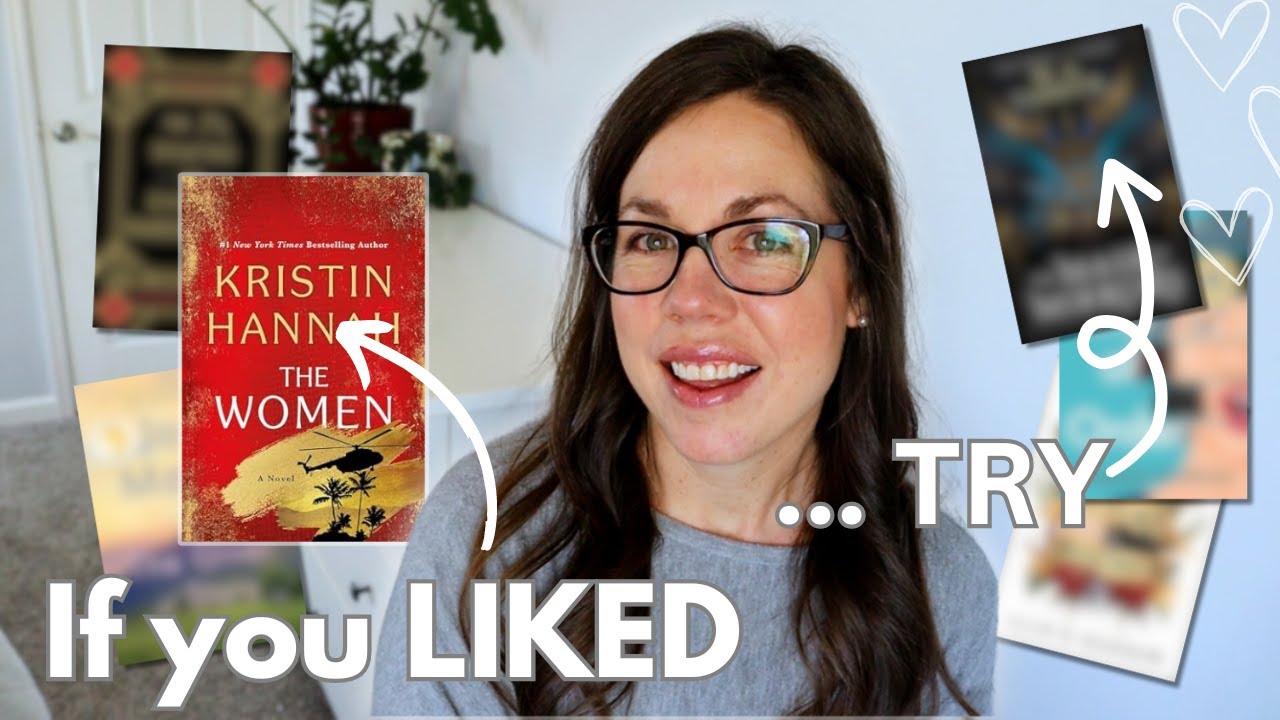 If You Liked This Book, Try That Book Recommendation II Kristin Hannah's The Women