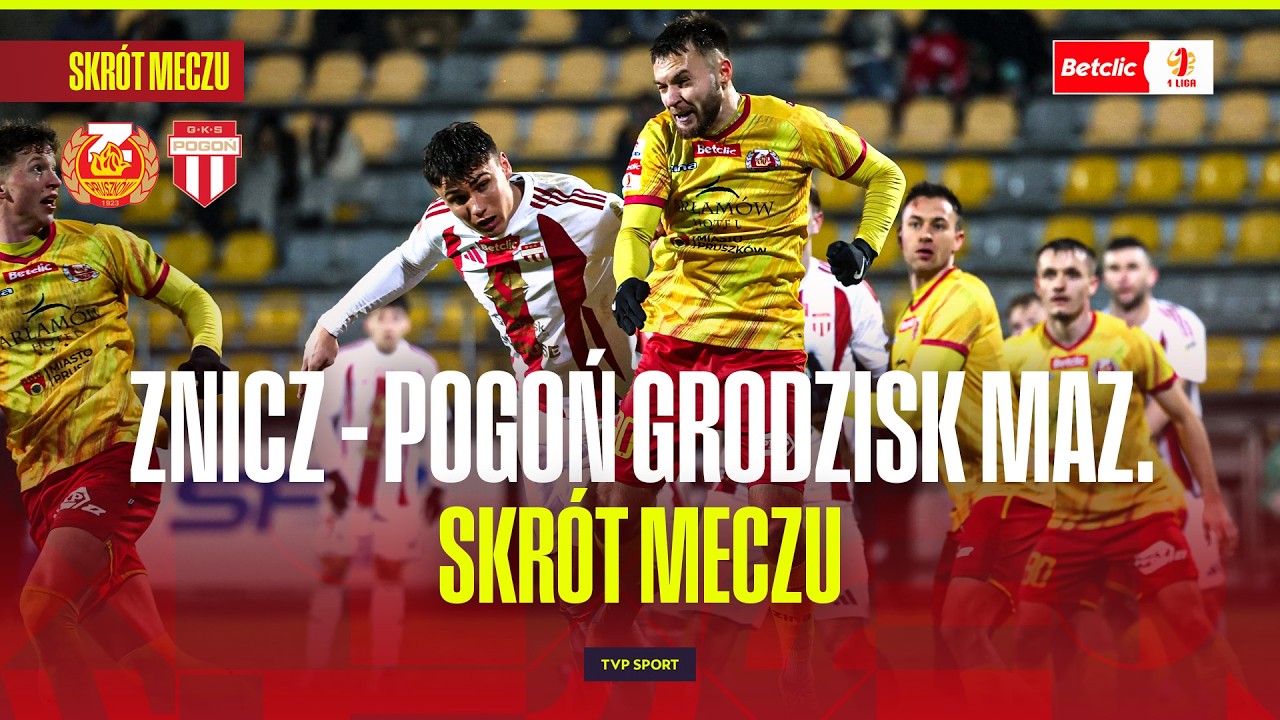 SKR&Oacute;T: ZNICZ PRUSZK&Oacute;W - POGOŃ GRODZISK MAZOWIECKI. BETCLIC 1 LIGA | 22. KOLEJKA