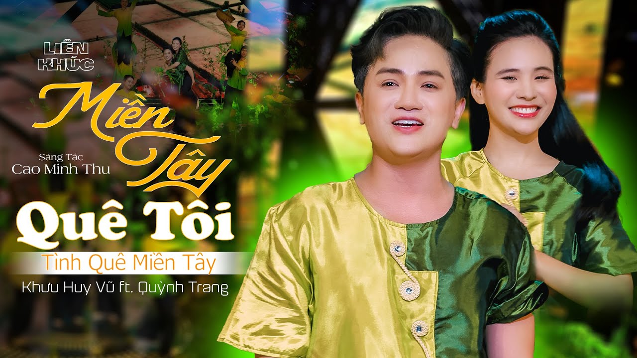 LK Miền Tây Quê Tôi - Tình Quê Miền Tây | Khưu Huy Vũ ft. Quỳnh Trang | Vũ Đoàn Rồng Việt