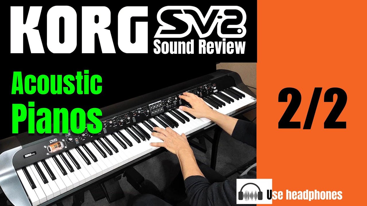 Korg SV2 Acoustic Pianos - Sound Review 2 of 2
