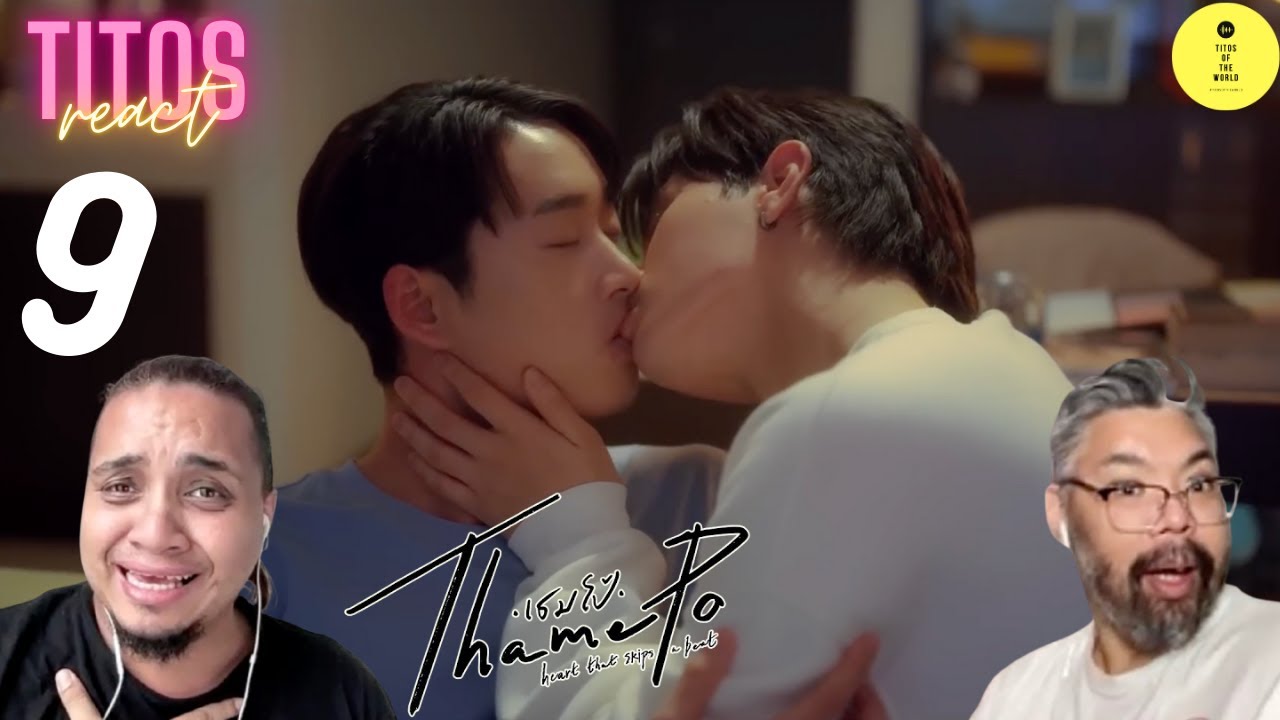 เธมโป้ (ThamePo) Heart That Skips a Beat | EP.9 | REACTION