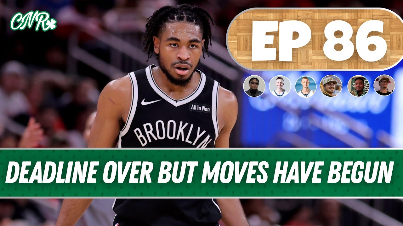 Deadline over but moves just begun | EP 86 CNR Podcast