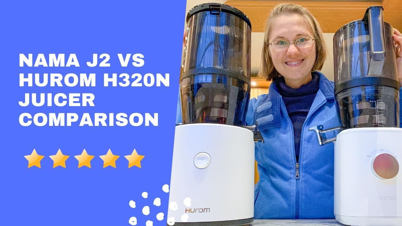 Nama J2 vs Hurom H320N Juicer Comparison Review