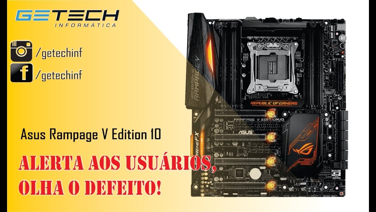 Reparo Placa Mãe Asus Rampage V Edition 10 - Alerta aos usuários, olha o defeito!