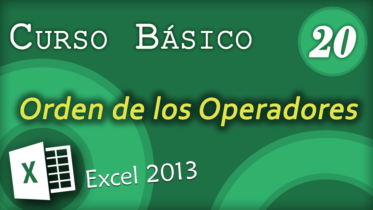 Orden de los Operadores | Excel 2013 Curso Básico #20