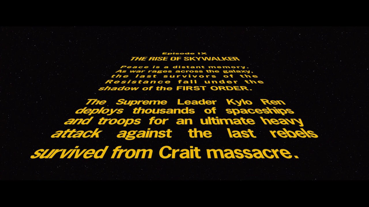 STAR WARS: The Rise Of Skywalker (2019) - Opening Crawl [4K] - (FANMADE)