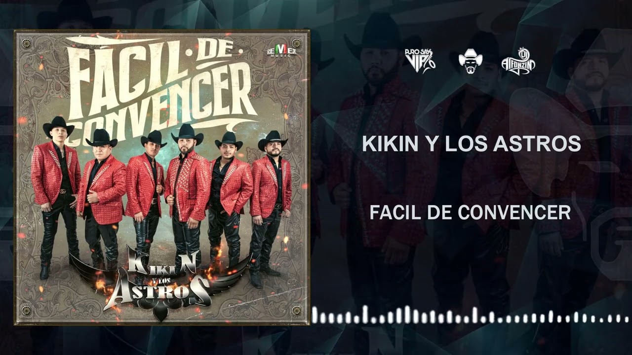 Kikin y Los Astros - F&aacute;cil De Convencer / 2022