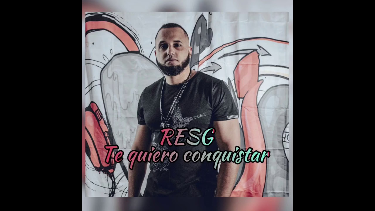 RESG- Te quiero Consquistar