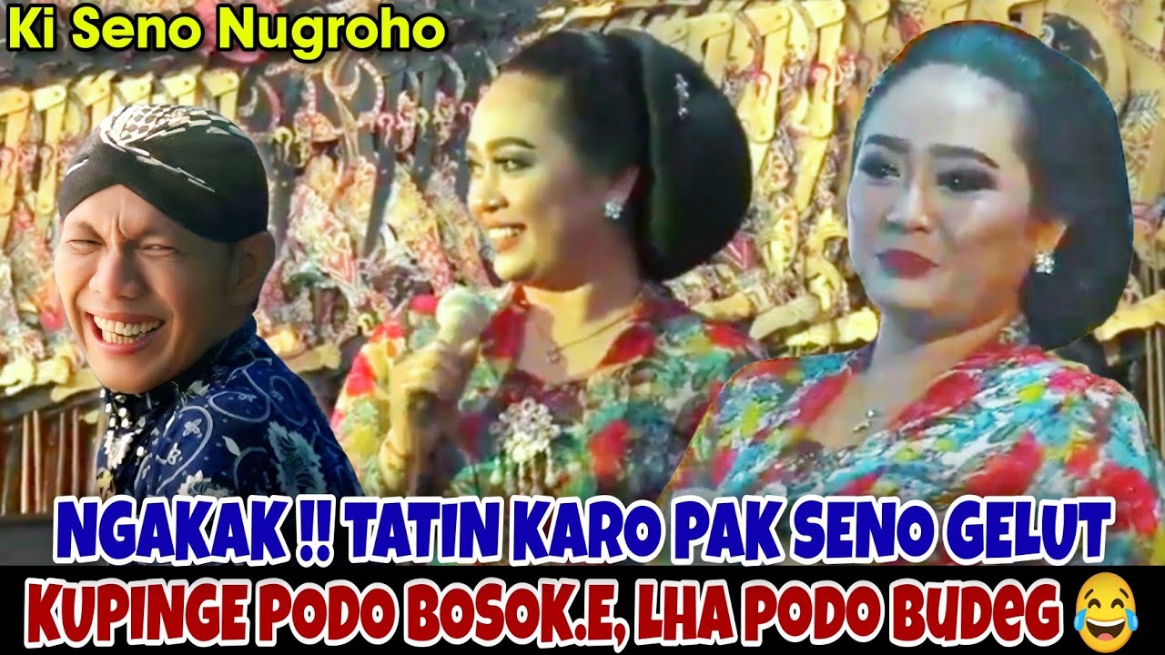 NGAKAK !! Tatin gelut karo Pak Seno, perkoro kupinge budeg, Jebule kabeh podo Bosok.e 😂