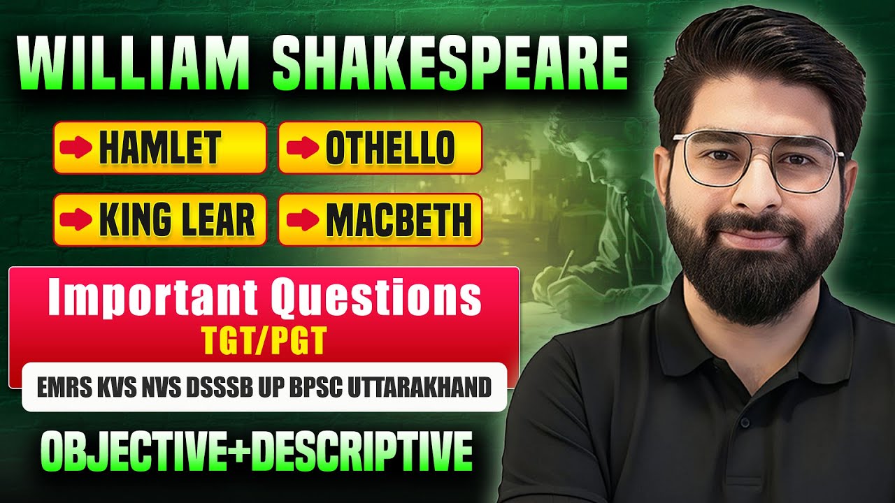 William Shakespeare Important Questions | Hamlet, Macbeth, King Lear, Othello | TGT PGT English