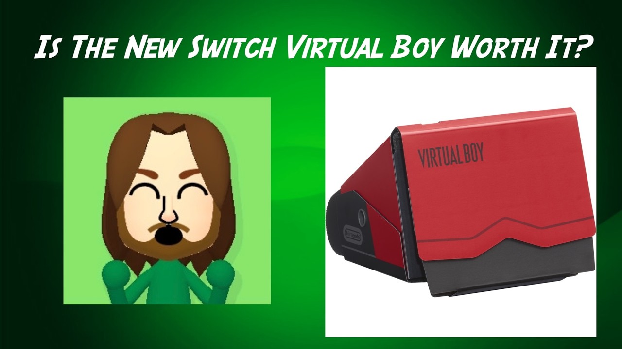 Is The Switch Virtual Boy Worth It?  - Early Thoughts With JustJoosh