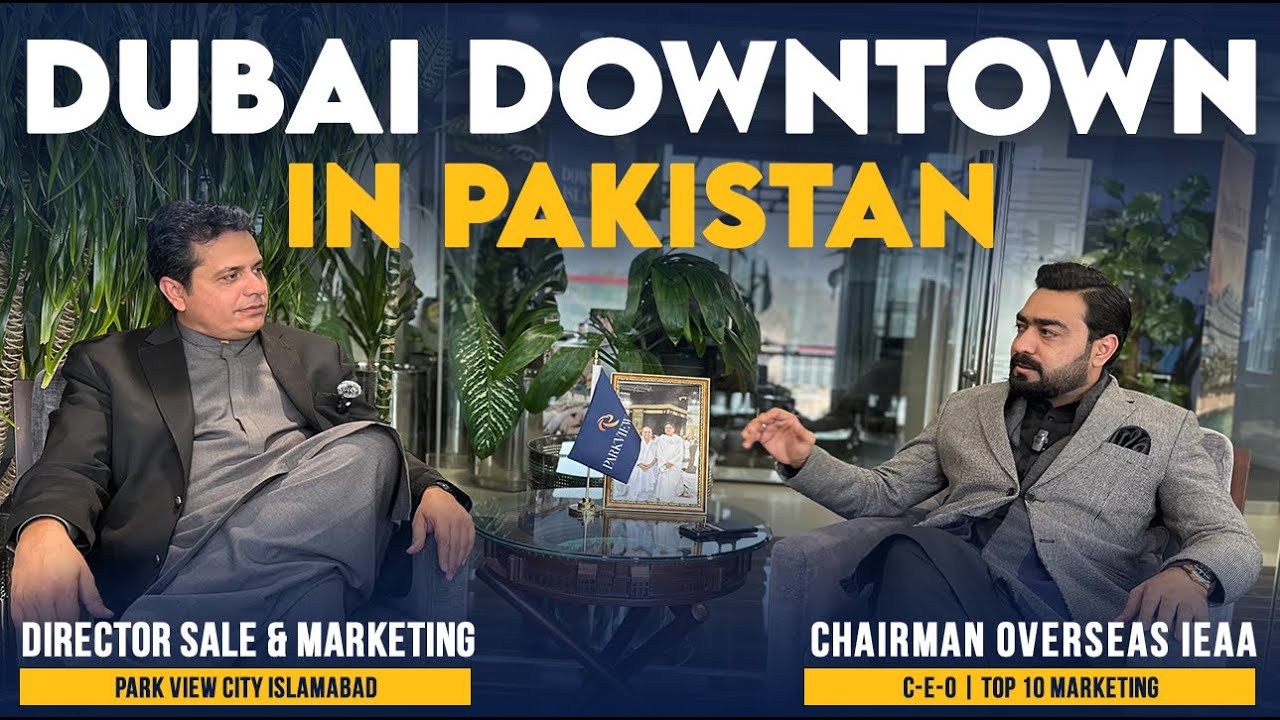 Parkview City DownTown Islamabad | Special Podcast | Fareed Zaka Bajwa | Sardar Shawaiz Khan