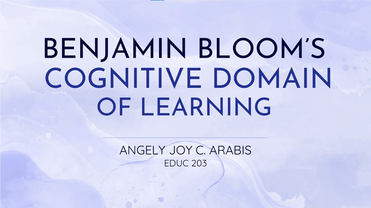 Benjamin Bloom's Cognitive Domain of Learning Explained | Bloom's Taxonomy In A Nutshell