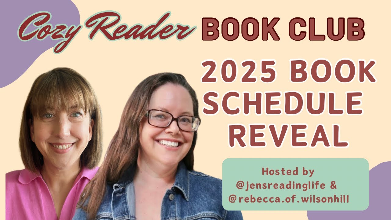 Cozy Reader Book Club 2025 Schedule Reveal || Come See What We Are Reading Next Year!