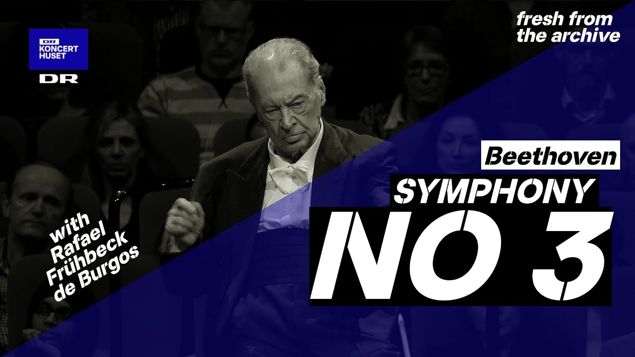 Symphony No. 3 - Beethoven  // Danish National Symphony Orchestra & Rafael Frühbeck de Burgos (Live)