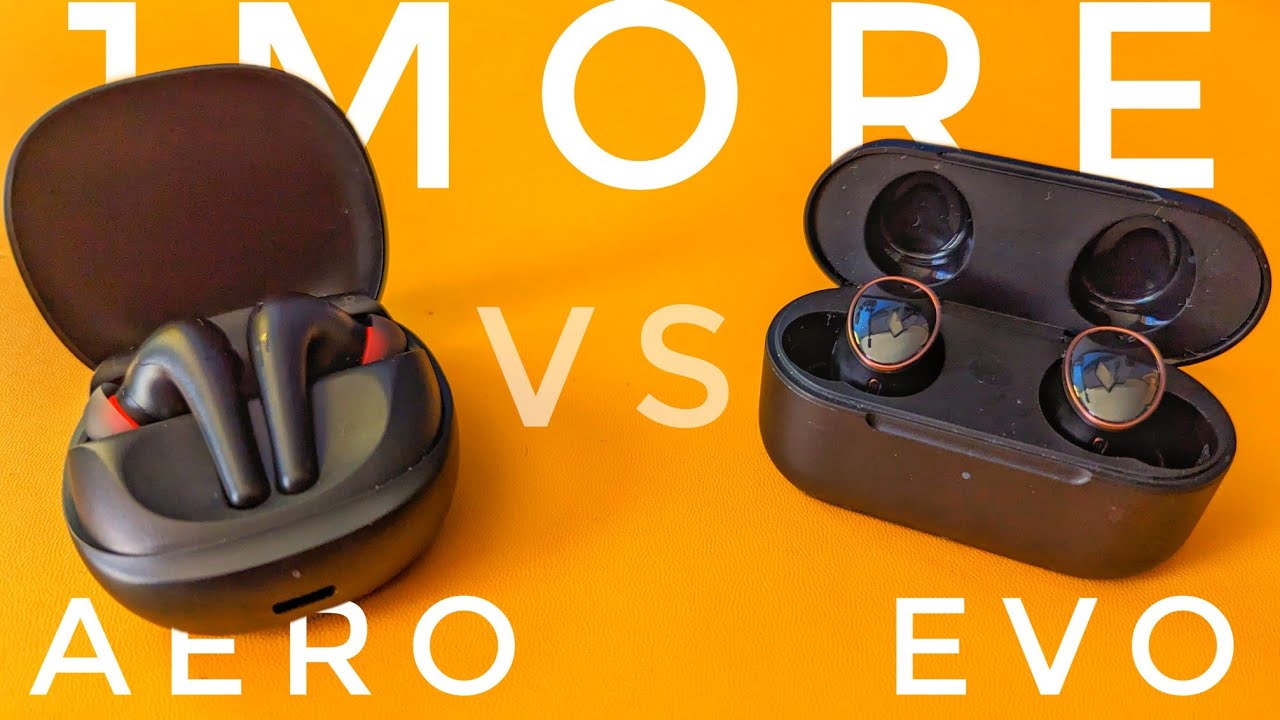 Which Should You Buy? 1More Aero vs. 1More EVO