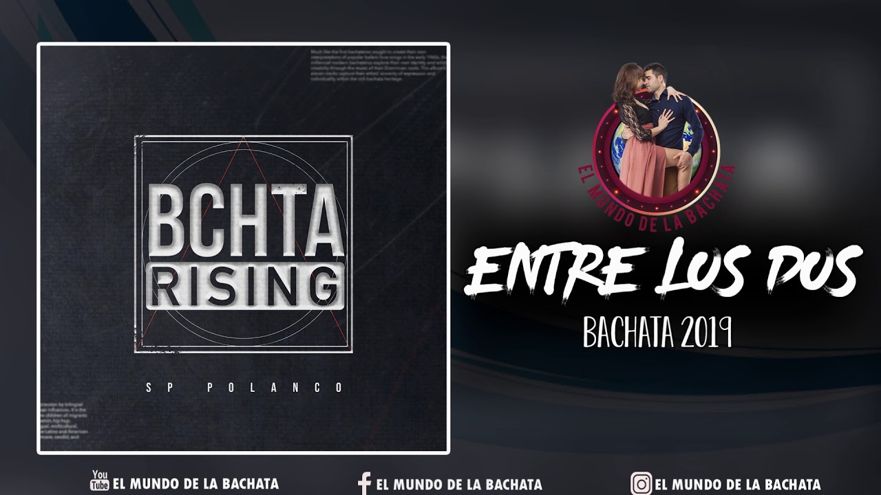 SP Polanco - Entre Los Dos (feat. Karlos Ros&eacute;) - #BACHATA 2019