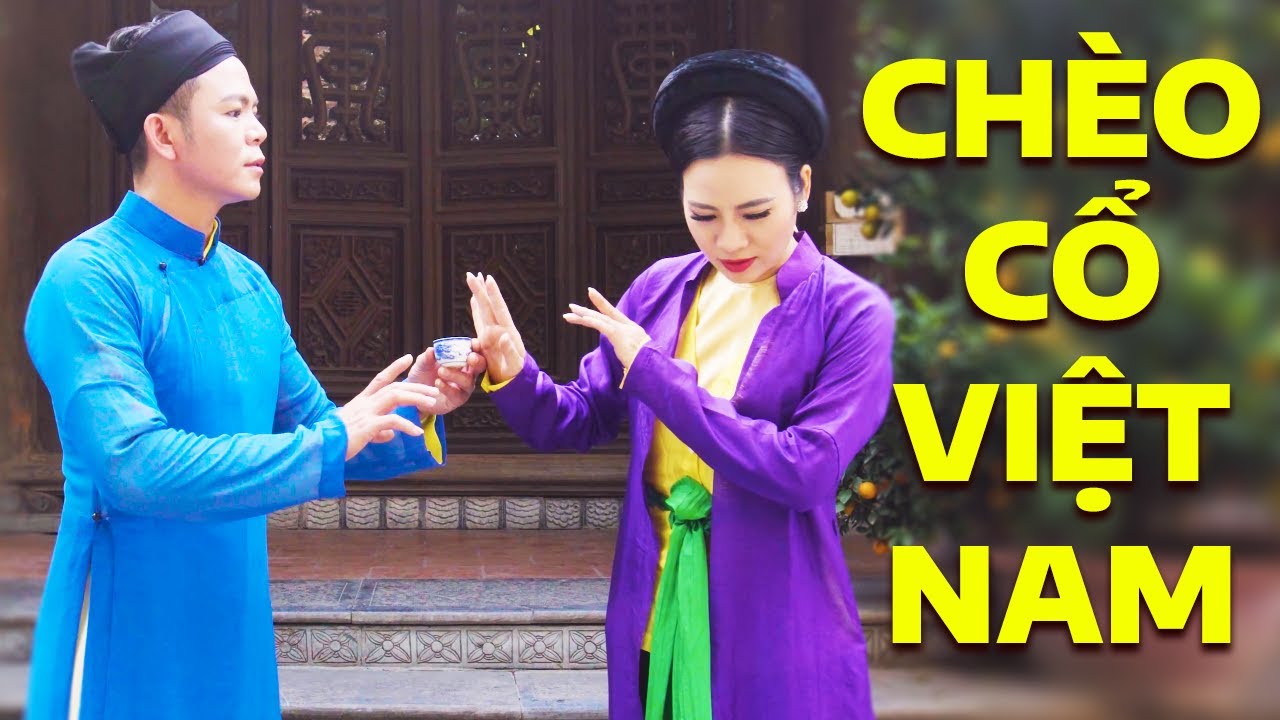 CH&Egrave;O CỔ VIỆT NAM - Những Video H&aacute;t Ch&egrave;o Cổ Mới Nhất & H&igrave;nh Ảnh Đẹp Nhất 2023