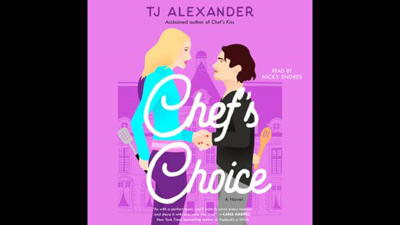 Chef's Choice: A Novel - Tj Alexander