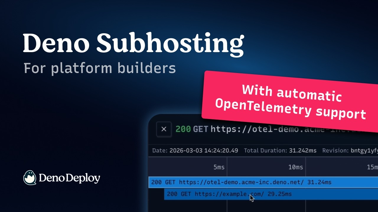 OpenTelemetry support in Deno Subhosting &mdash; observability at scale