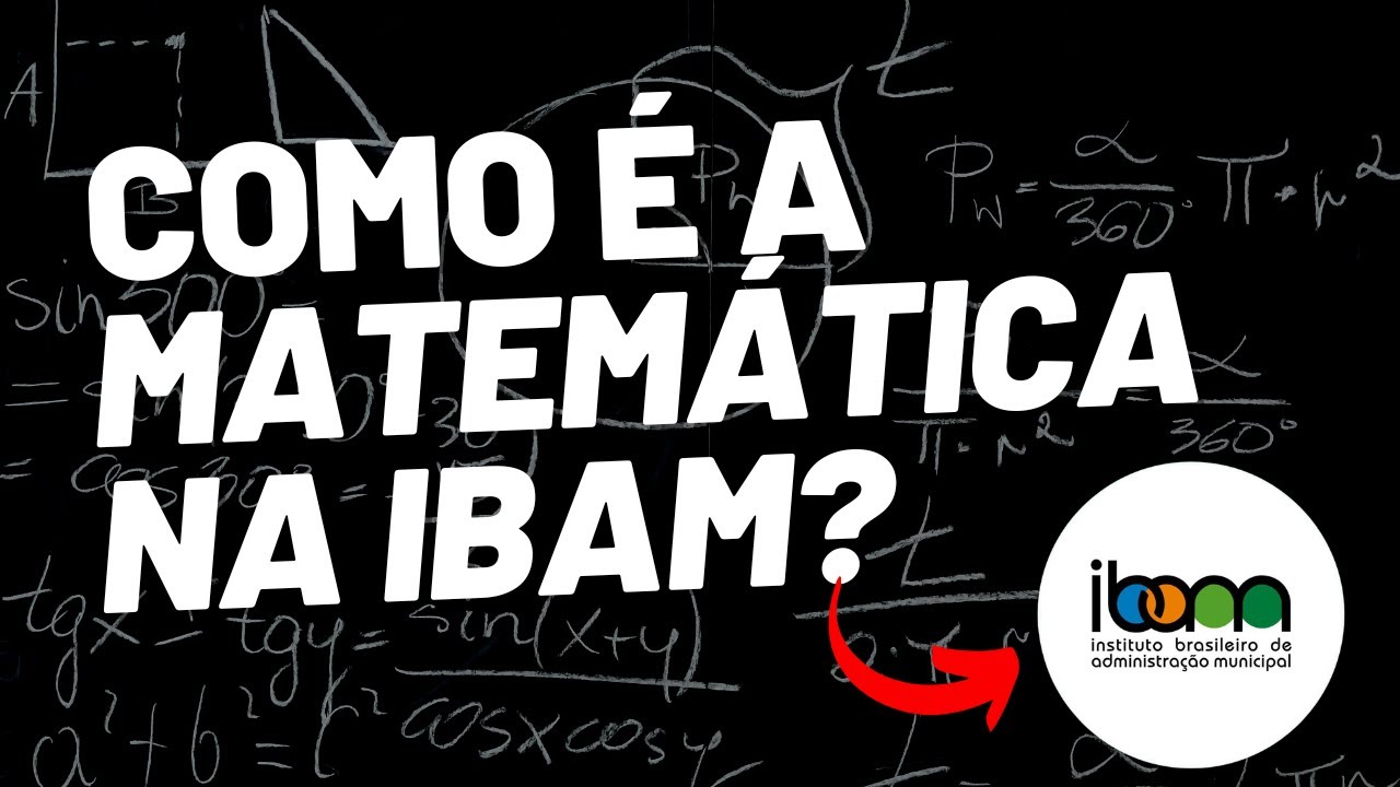 Como é a Matemática nos concursos da IBAM?