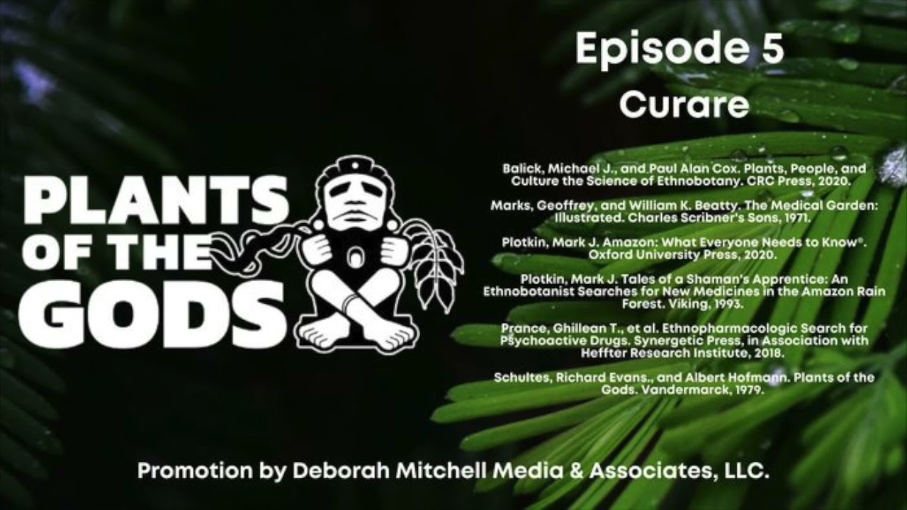 Plants of the Gods: S1E5. Curare Arrow Poison: Silent Killer of the Amazon Rainforest