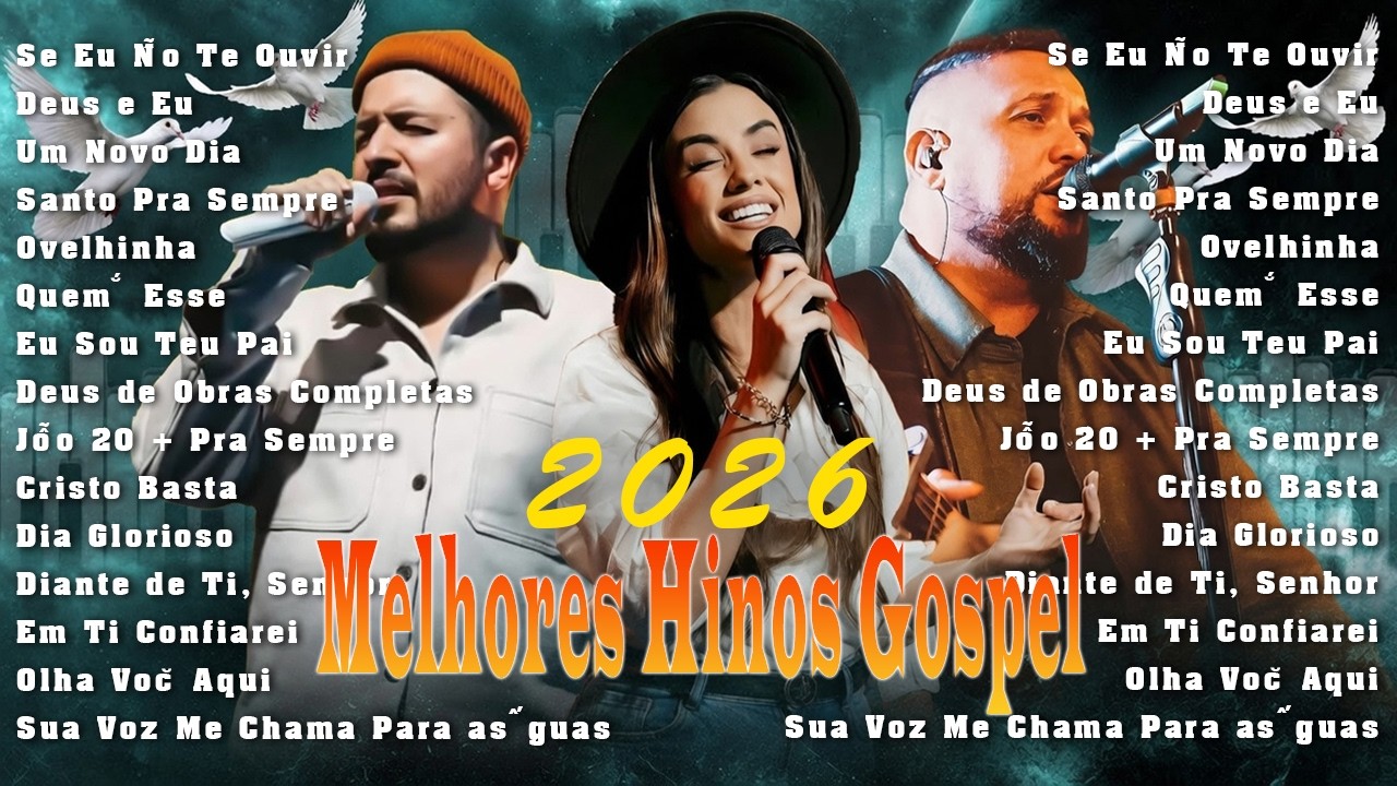 Hinos Para Sentir A Presença De Deus, Melhores Louvores 2026, Músicas Gospel As Mais Tocadas 2026