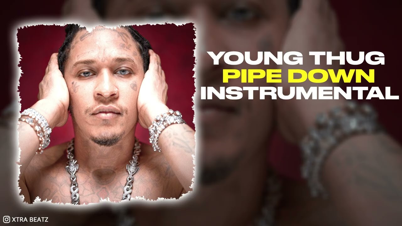 Young Thug - Pipe Down (INSTRUMENTAL) Ft. Travis Scott