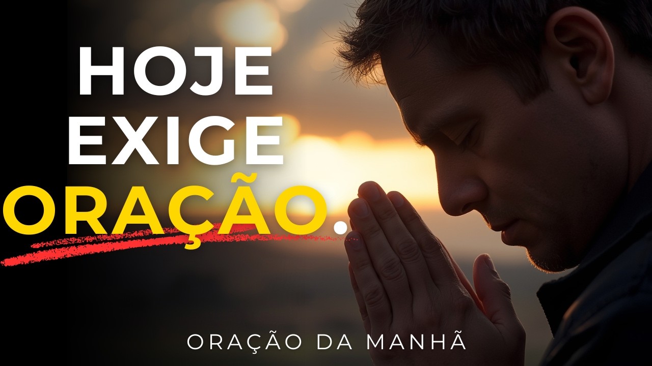 NÃO ENFRENTE O DIA DE HOJE SEM FAZER ESSA ORAÇÃO