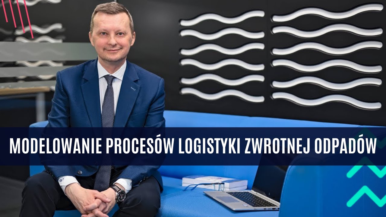 Modelowanie proces&oacute;w logistyki zwrotnej odpad&oacute;w &ndash; prof. Zbigniew Pastuszak
