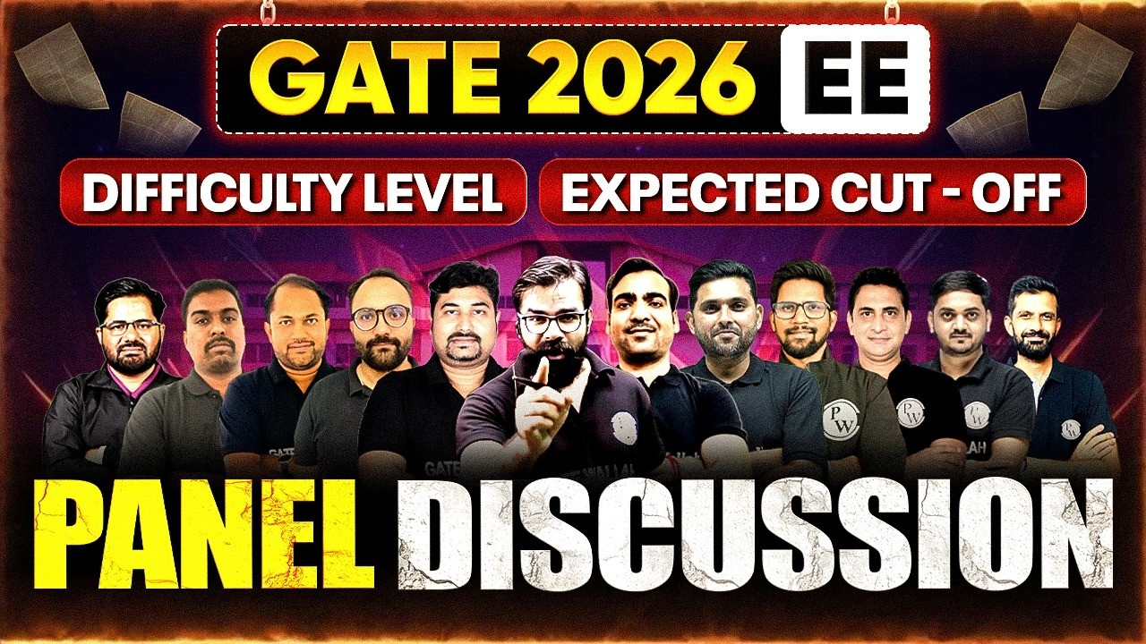 GATE 2026 Electrical Engineering Expected Cut Off | Difficulty Level | GATE EE Panel Discussion