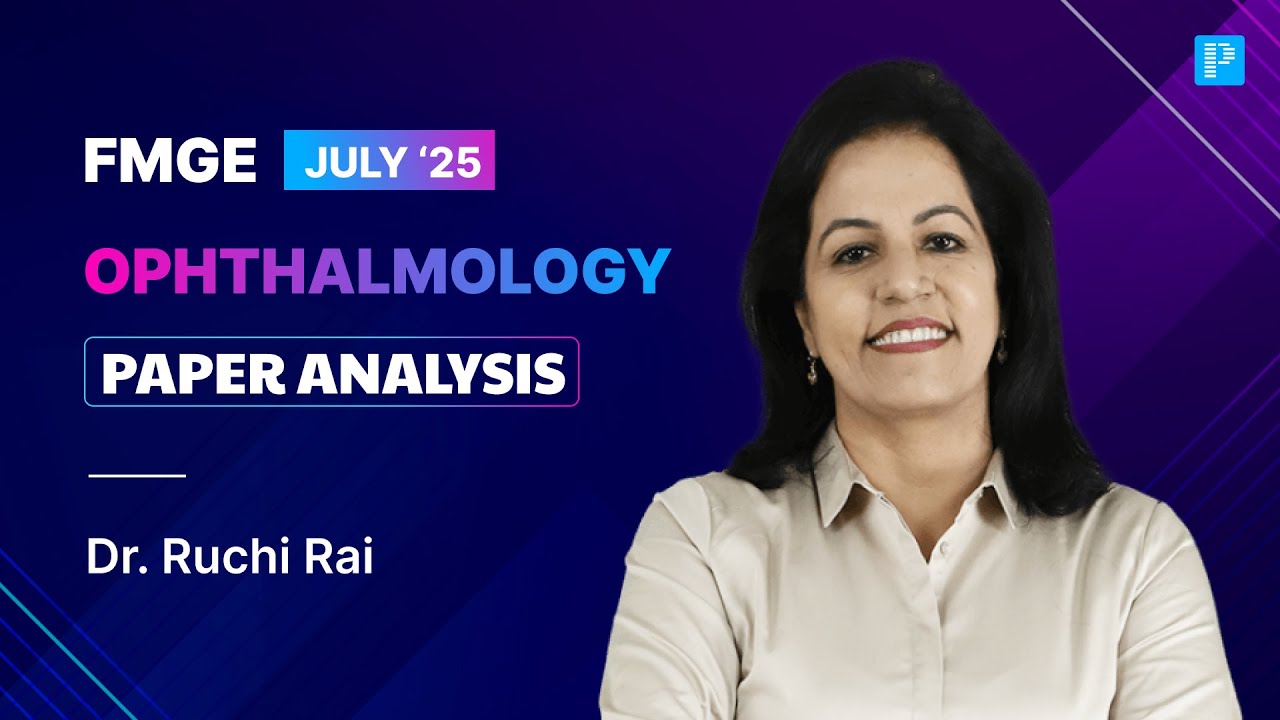 FMGE July '25 Ophthalmology Recall by Dr. Ruchi Rai🔍
