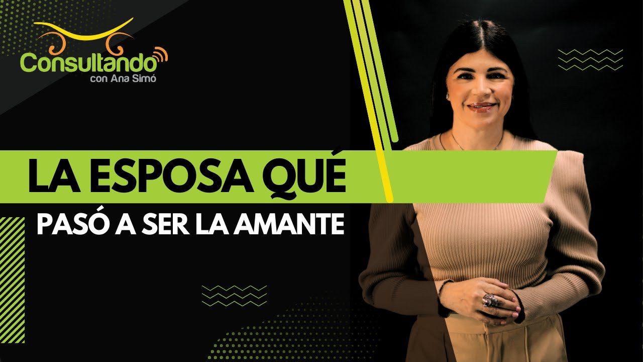 La esposa qué pasó a ser la amante
