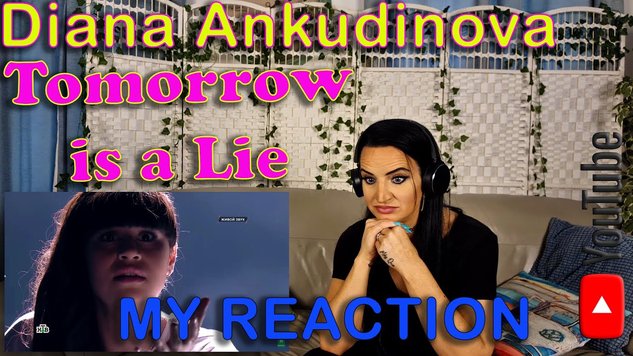 My Reaction to Diana Ankudinova's Tomorrow is a Lie with Igor Krutoy