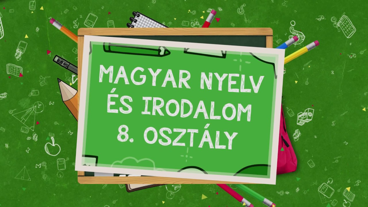 Magyar nyelv és irodalom, 8. osztály, 36. óra