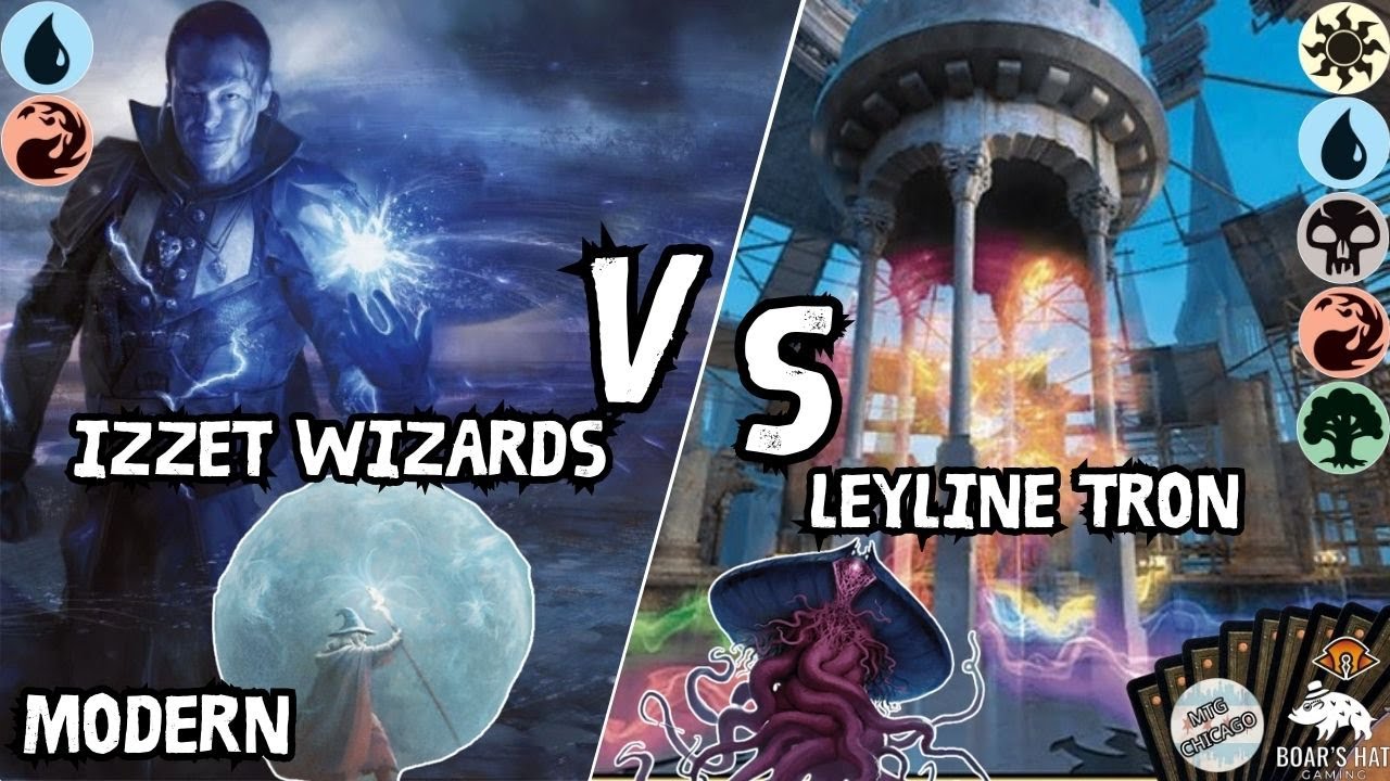 Izzet Wizards VS Leyline Tron [MTG Modern]