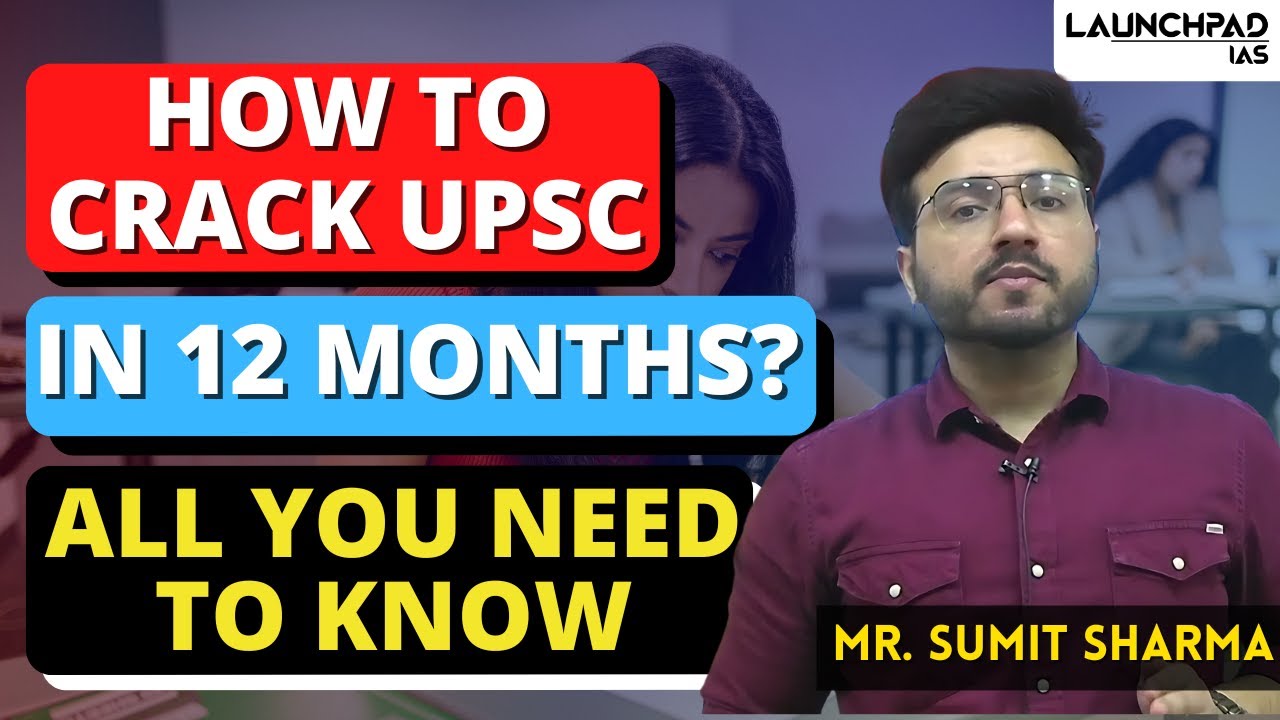 How to Crack UPSC in 12 Months? | All You Need to Know | Complete Strategy To Clear UPSC