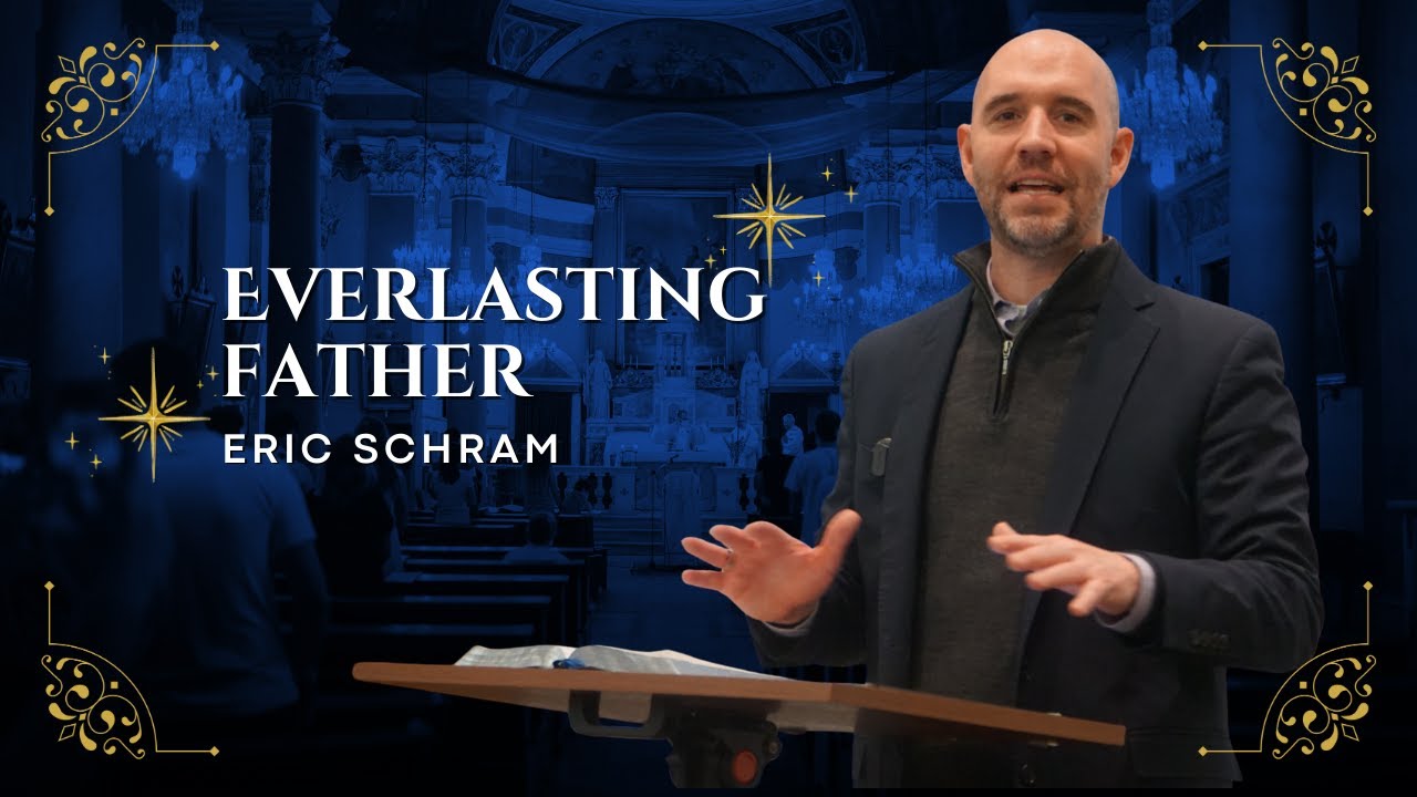Everlasting Father | Eric Schram