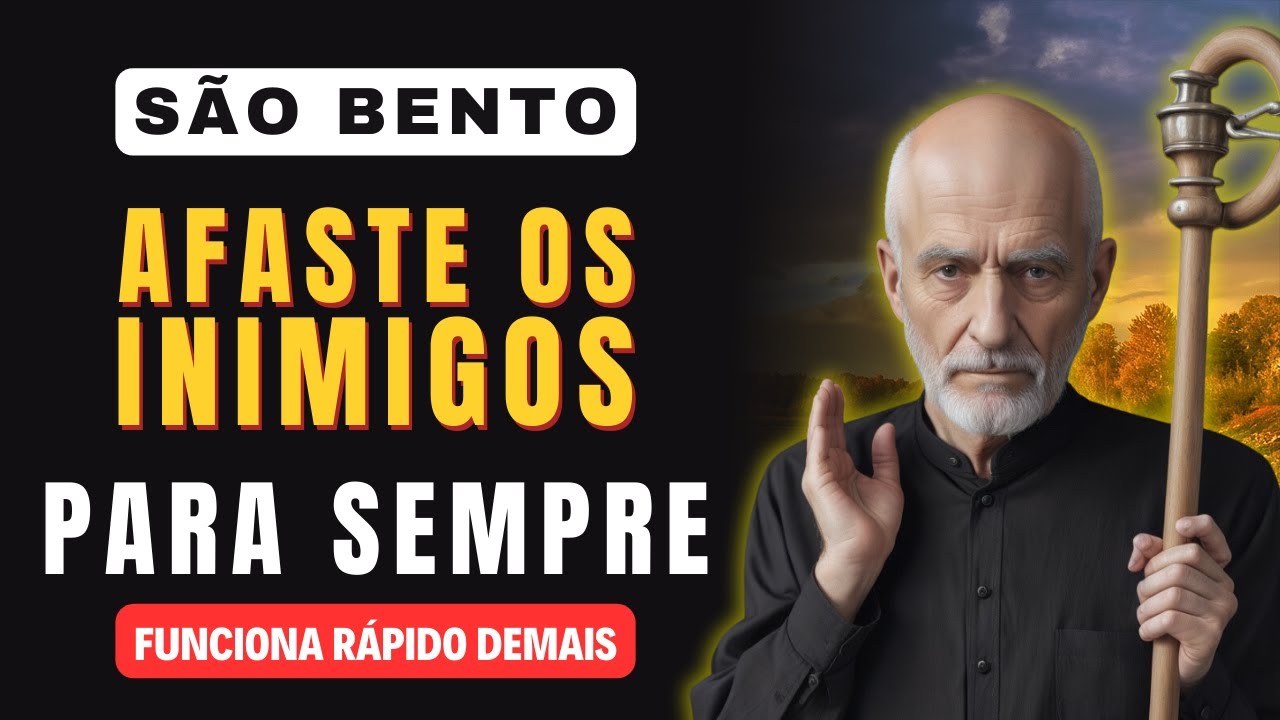 ORAÇÃO PODEROSA DE SÃO BENTO PARA AFASTAR DEFINITIVAMENTE OS INIMIGOS DA SUA VIDA!