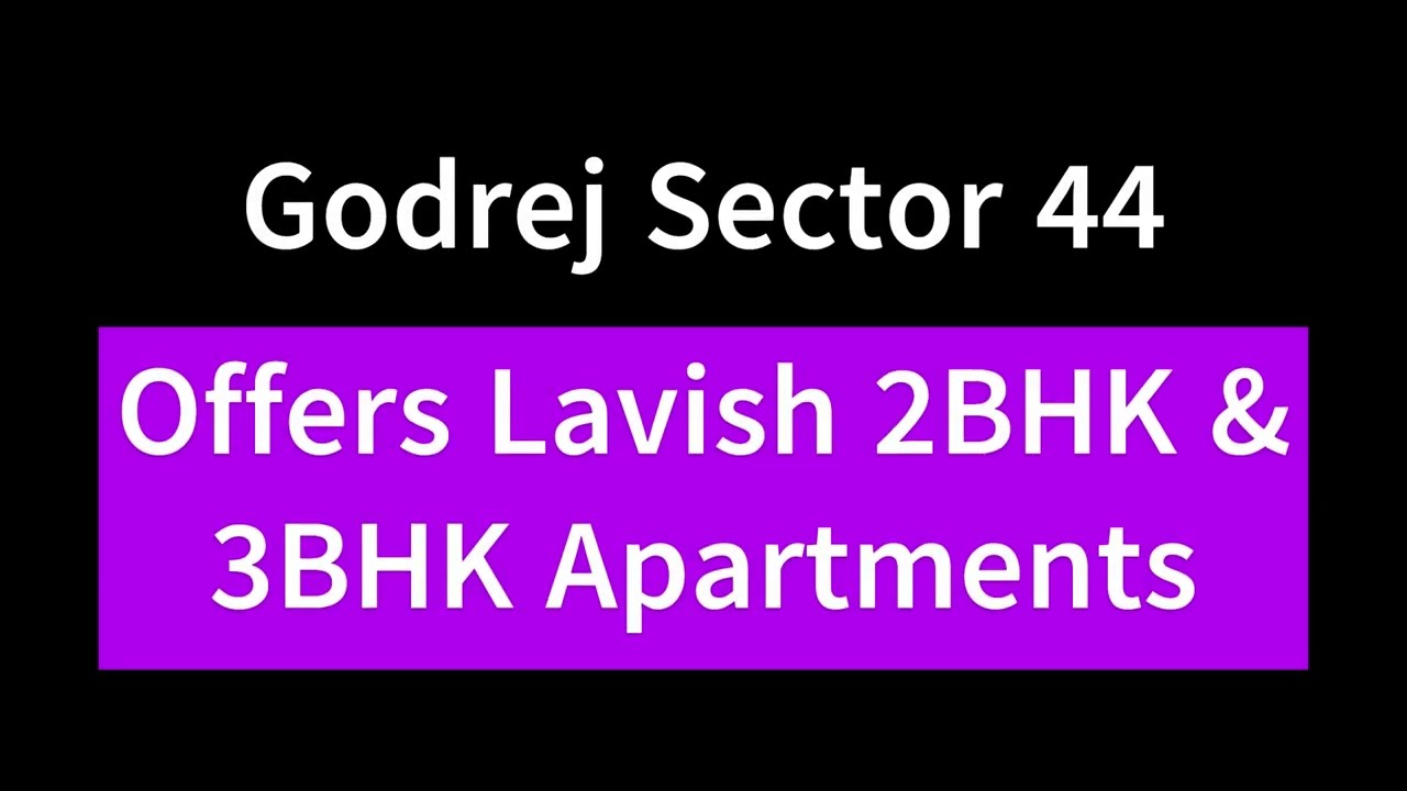 Godrej Properties Sector 44 Noida - Luxury All Around