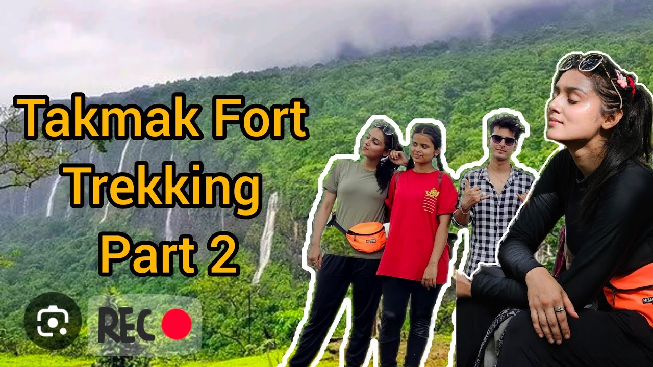 Takmak Fort|Trekking Vlog|Mallika Singh|sahyadri|Maharashtra|Monsoon Trek|Radhakrishn|Funnwithkuunal
