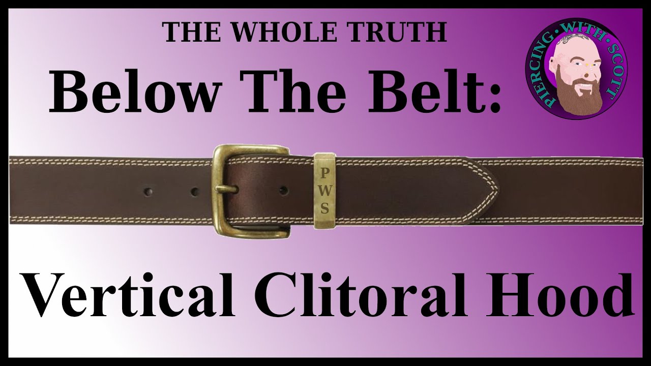 The Whole Truth - Vertical Clitoral Hood