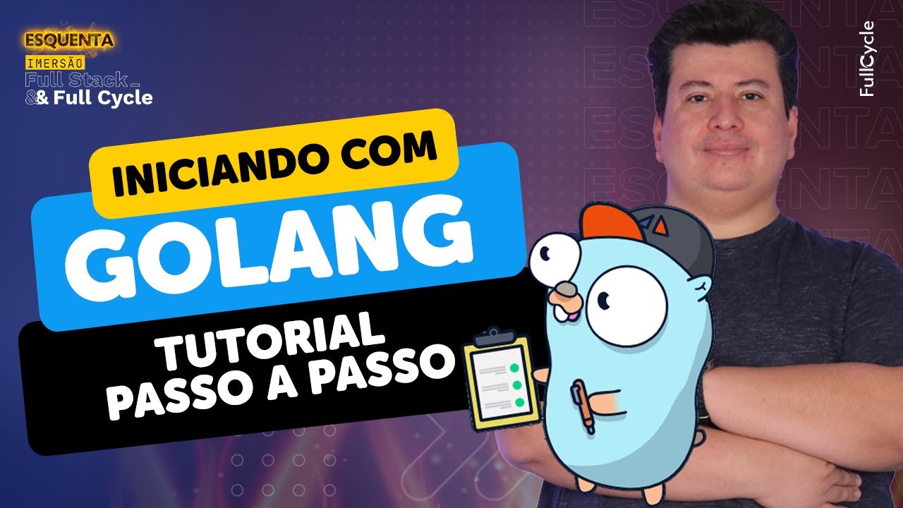 Iniciando com a linguagem Go. Tutorial passo a passo