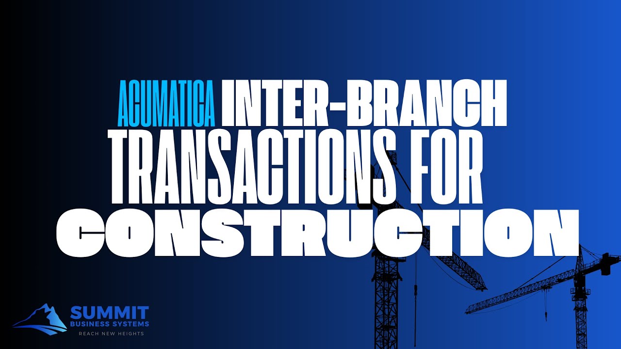 Inter-Branch Transactions in Acumatica Construction Edition