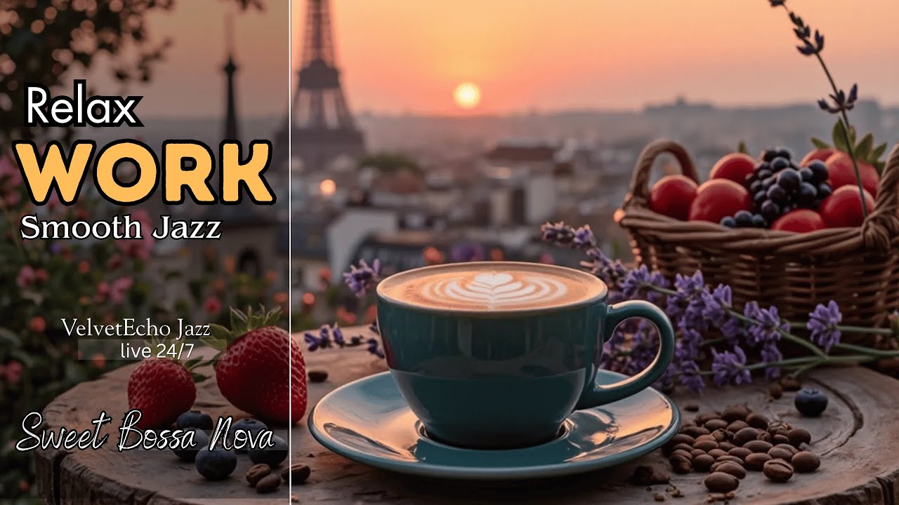 Work Jazz Playlist ☕ Smooth Jazz and Sweet Bossa Nova Music for Work, Study & Relax