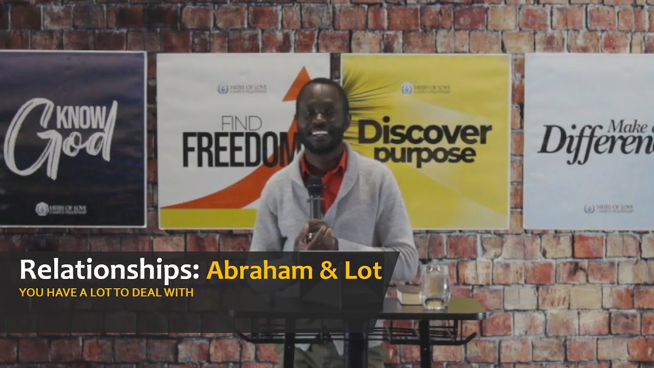Relationships- Part II: Abraham & Lot