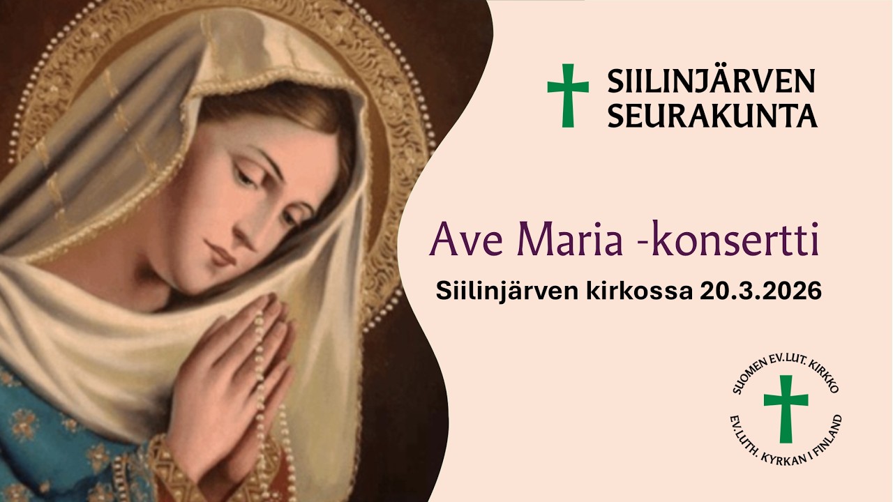 Ave Maria -konsertti Siilinj&auml;rven kirkossa 20.3.2026 klo 18